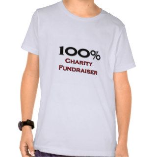 100 Percent Charity Fundraiser Tshirt