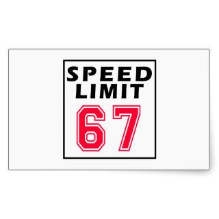 Speed limit 67 birthday designs rectangle stickers