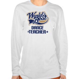 Dance Teacher Gift Tee Shirts
