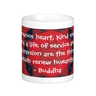 Buddha  compassion QUOTE QUOTATION Coffee Mug