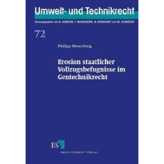 Erosion staatlicher Vollzugsbefugnisse im Gentechnikrecht. Philipp Mesenburg 9783503074655 Books