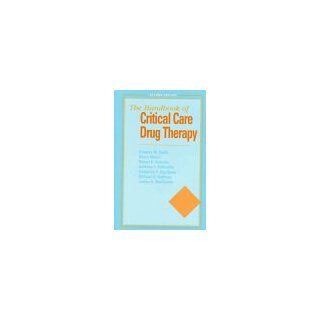 Handbook of Critical Care Drug Therapy (9780683302936) Henry Masur, Robert E. Cunnion, Gregory M. Susla Books