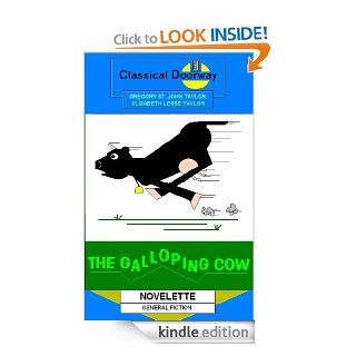 The Galloping Cow eBook Gregory St. John Taylor, Elizabeth Lesse Taylor Kindle Store