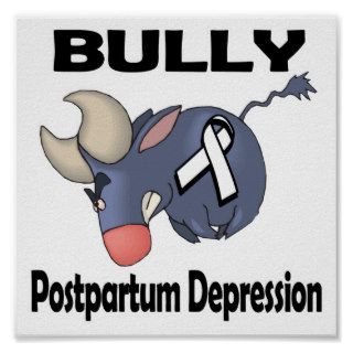 BULLy Postpartum Depression Posters