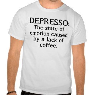 Depresso Funny Coffee T Shirt