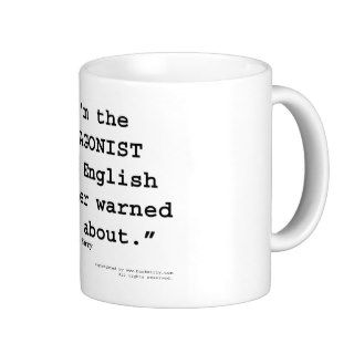 The Antagonist your English teacher warned you Coffee Mug