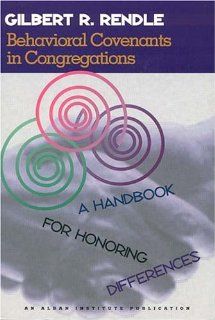 Behavioral Covenants in Congregations A Handbook for Honoring Differences (9781566992091) Gil Rendle Books
