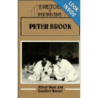 Peter Brook (Directors in Perspective) Albert Hunt, Geoffrey Reeves 9780521226622 Books