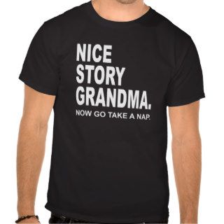 Nice Story GrandmaTee Shirts