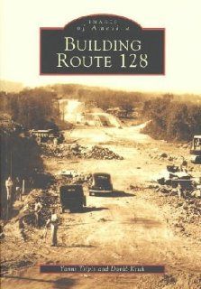 Building Route 128 **ISBN 9780738511634**   Books
