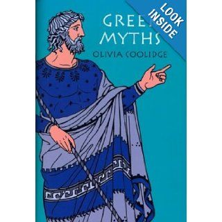 Greek Myths Olivia E. Coolidge, Olivia E Coolidge 0046442154260 Books