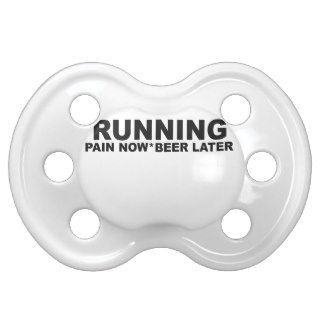 Running Pain Now Beer Later T Shirts.png Baby Pacifiers