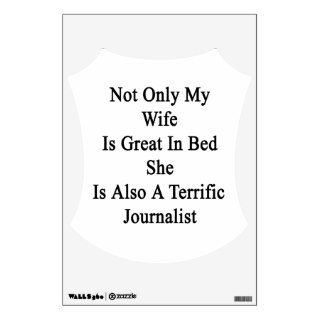 Not Only My Wife Is Great In Bed She Is Also A Ter Wall Skin