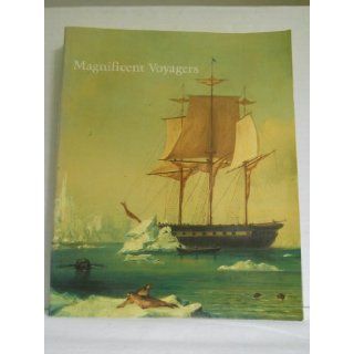 MAGNIFICENT VOYAGERS THE U.S. EXPLORING EXPEDITION 1838 1842 Books