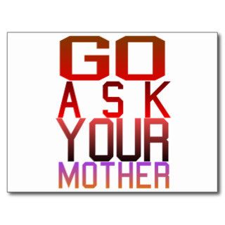 Dadism   GO ASK YOUR MOTHER Postcards