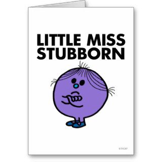 Little Miss Stubborn Classic Greeting Card