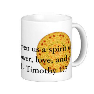 Timothy 17 God has not given us a spirit ofMug