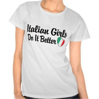 Italian Girls Do it Better Tshirt