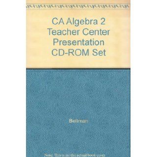 CA Algebra 2 Teacher Center Presentation CD ROM Set Bellman 9780133643114 Books