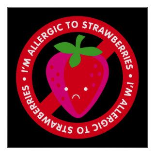 I'm allergic to strawberries Strawberry allergy Print