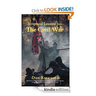 Scriptural Lessons From The Civil War eBook Don Kienholz Kindle Store
