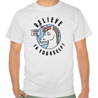 Believe in Yourself Tee Shirts