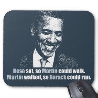 Martin walked so Barack could run. Mouse Mats