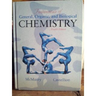 Fundamentals of General, Organic, and Biological Chemistry (2003 4th Edition) Castellion McMurry Books