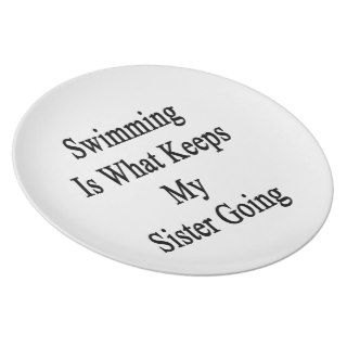 Swimming Is What Keeps My Sister Going Plate