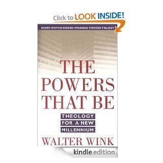 The Powers That Be eBook Walter Wink Kindle Store