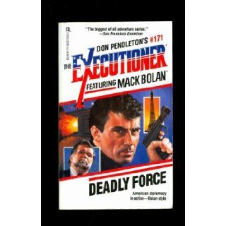 Mack Bolan Deadly Force 171 (Mack Bolan the Executioner) Pendleton 9780373611713 Books