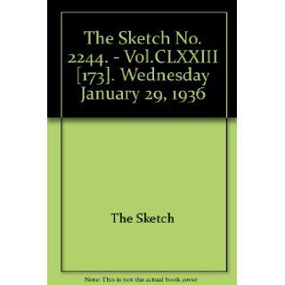 The Sketch No. 2244.   Vol.CLXXIII [173]. Wednesday January 29, 1936 The Sketch Books