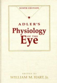 Adler's Physiology Of The Eye Clinical Application, 9e (9780801621079) William M. Hart Jr. Books