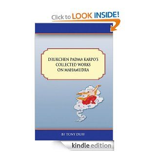 Drukchen Padma Karpo's Collected Works on Mahamudra Volume I eBook Tony Duff Kindle Store