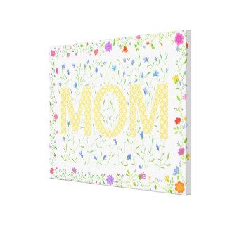 Mom's Flower Bed Gallery Wrap Canvas