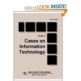Annals of Cases on Information Technology Mehdi Khosrowpour Books