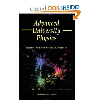 Advanced University Physics, Second Edition Stuart B. Palmer 9782884490665 Books
