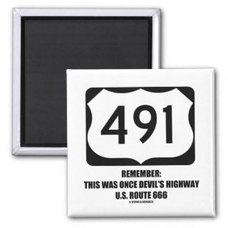 US Route 491 Remember Was Once Devil's Highway Fridge Magnet