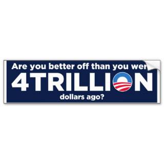 4 Trillion Dollars Bumper Stickers