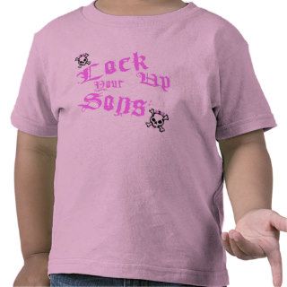 Lock Up Your Sons K T Shirts