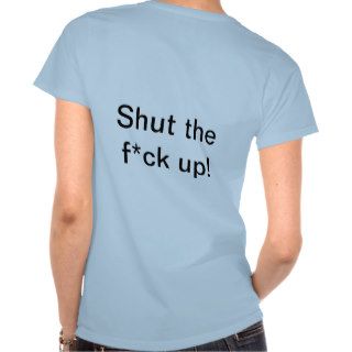 If you can't say anything nice tee shirts
