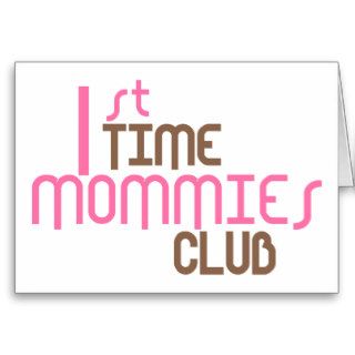 1st Time Mommies Club (Pink) Greeting Cards
