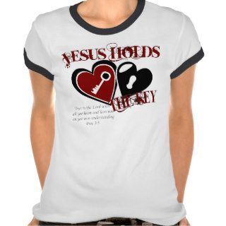 Jesus holds the key to my heart t shirt