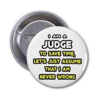 Funny Judge T Shirts and Gifts Pinback Button