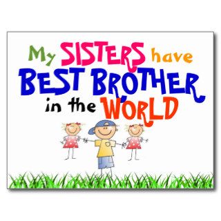 Sisters have Best Brother Postcard