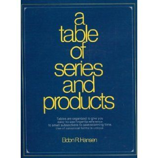 A Table of Series and Products Eldon R. Hansen 9780138819385 Books