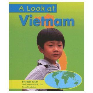 A Look at Vietnam (Our World) Helen Frost 9780736848541 Books