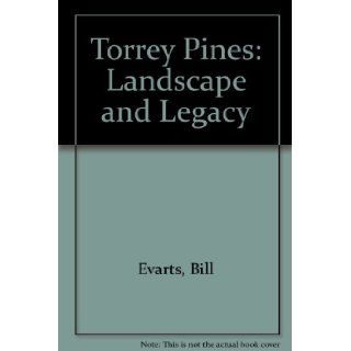 Torrey Pines Landscape and Legacy Bill Evarts 9780962991721 Books