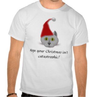 Catastrophic Christmas Shirt