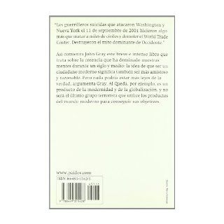 Al Qaeda y lo que significa ser moderno / Al Qaeda and What it Means to Be Modern (Spanish Edition) John Gray 9788449315428 Books